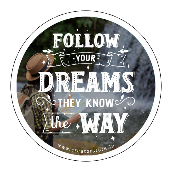 Follow your dreams Laptop Sticker
