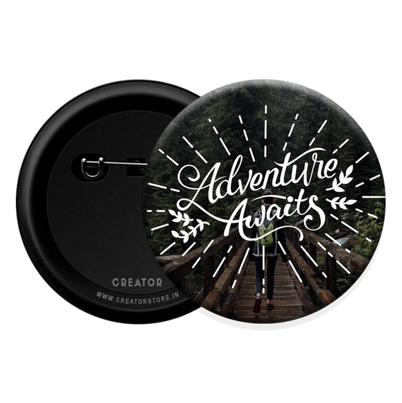 Adventure awaits Button Badge – Creator Store