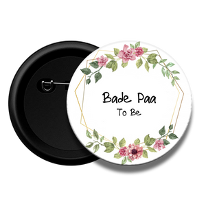 Bade Paa to be - Baby Shower Button Badge