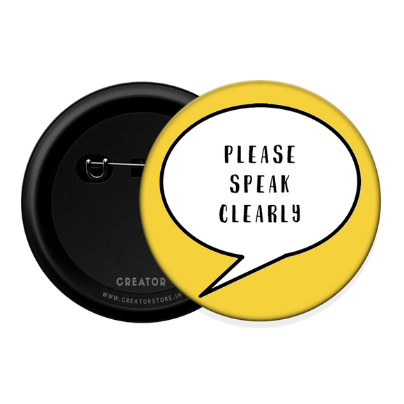 Speak clearly Button Badge