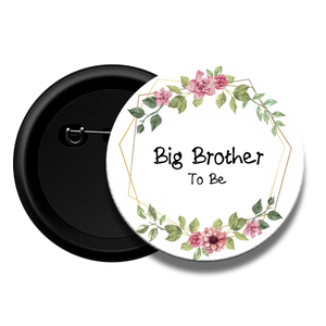 Big Brother to be - Baby Shower Button Badge