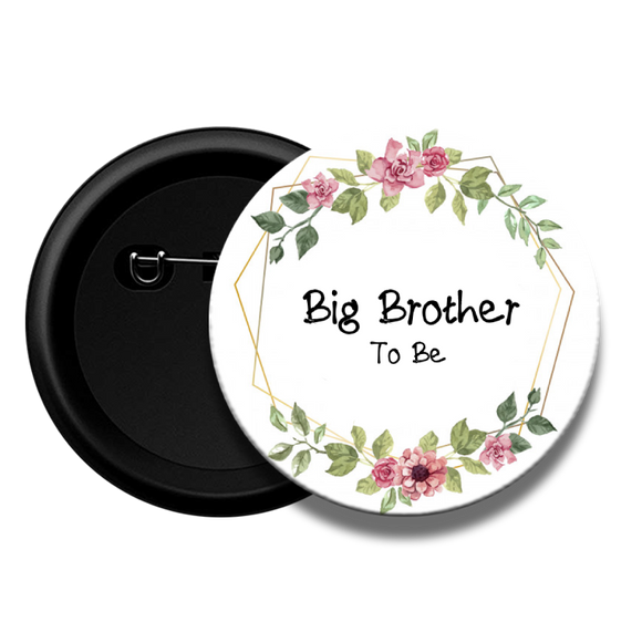 Big Brother to be - Baby Shower Button Badge