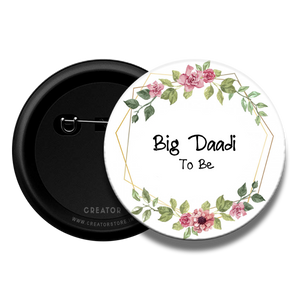 Big Daadi to be - Baby Shower Button Badge
