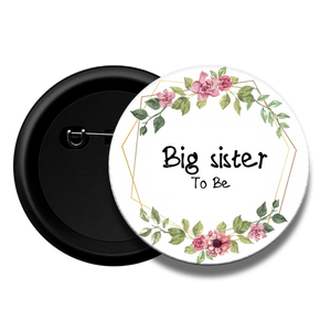 Big sister  to be Baby Shower Button Badge
