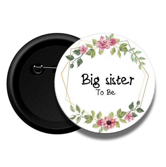 Big sister  to be Baby Shower Button Badge