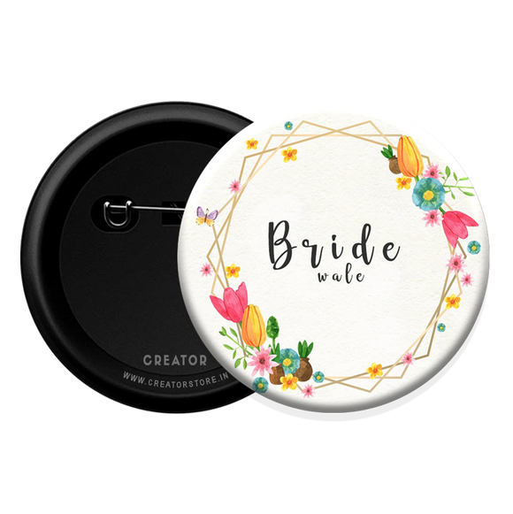Bride wale Button Badge