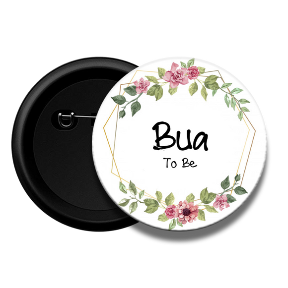 Bua to be - Baby Shower Button Badge