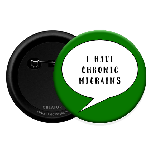 Chronic Migrains Button Badge