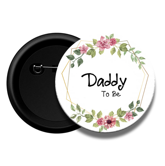 Daddy to be - Baby Shower Button Badge