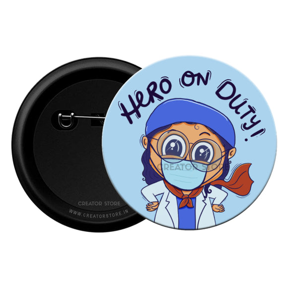 Hero on duty - Doctor Pinback Button Badge