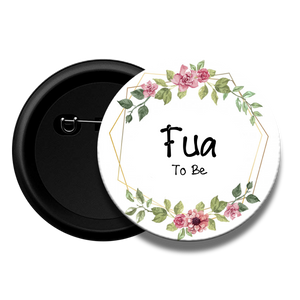 Fua to be - Baby Shower Button Badge