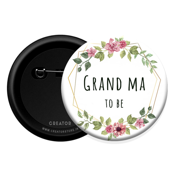 Grand ma to be - Baby Shower Button Badge