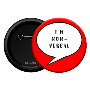 I'm non verbal Button Badge