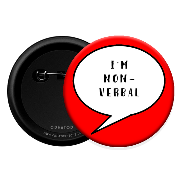 I'm non verbal Button Badge