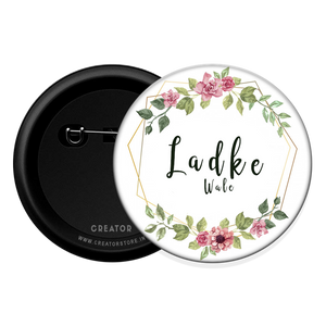 Ladke wale wedding Button Badge
