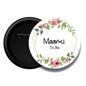 Maamu to be - Baby Shower Button Badge
