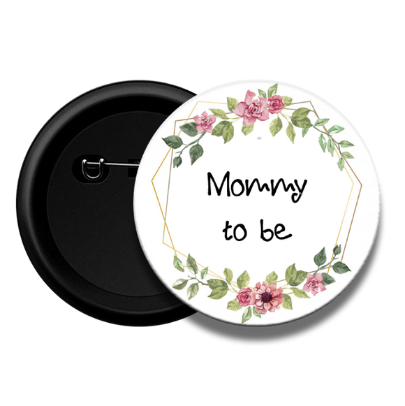 Mommy to be Baby Shower Button Badge