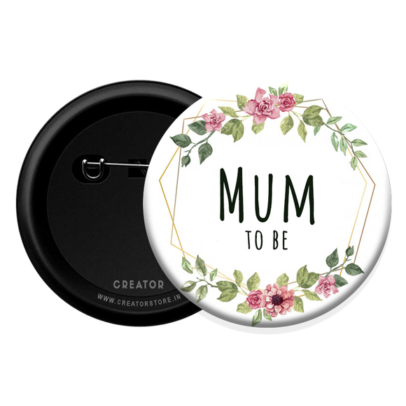 Mum, Mom - Baby Shower Button Badge