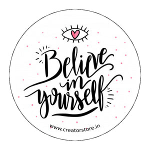 Believe in yourself Laptop Sticker