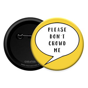Please don't crowd me Button Badge