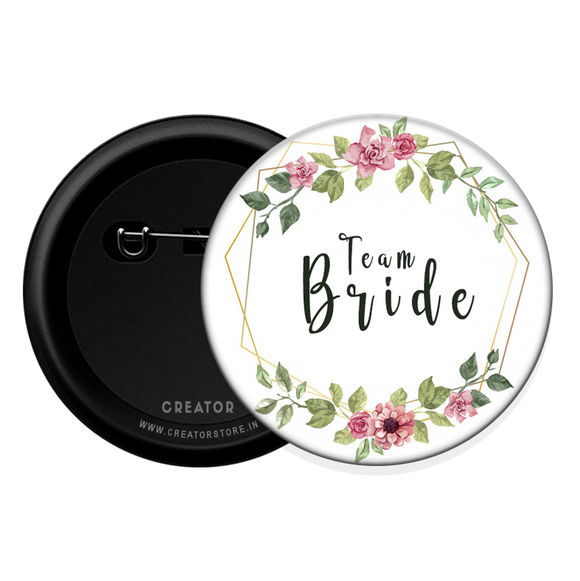 Team Bride wedding Button Badge
