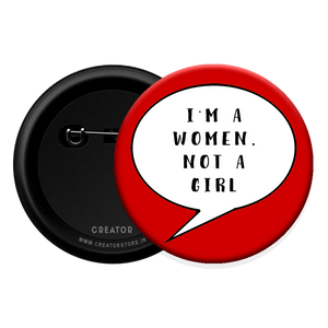 I am a women not a girl Button Badge