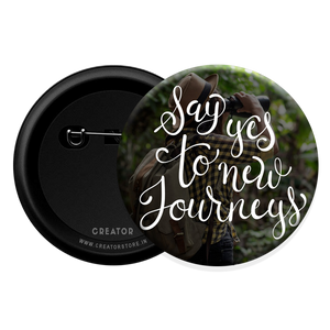 Say yes to Journey Button Badge