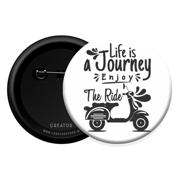 Life is a Journey Button Badge