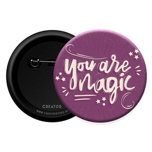 You're magic Button Badge